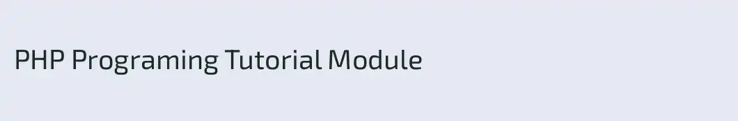 PHP Programing Tutorial Module